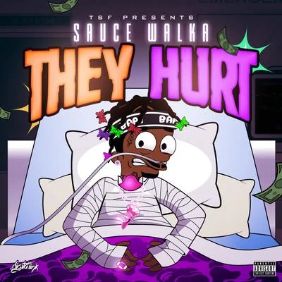 They Hurt 專輯 Sauce Walka/Peso Peso/The Real Drippy