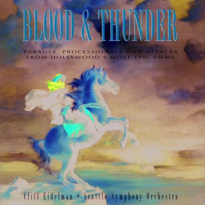 Blood & Thunder 專輯 Michael McHale/Members of the London Symphony Orchestra/Cliff Eidelman