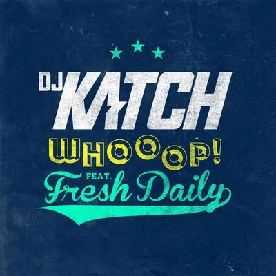 DJ KatchFreedo Whooop! (feat. Fresh Daily)