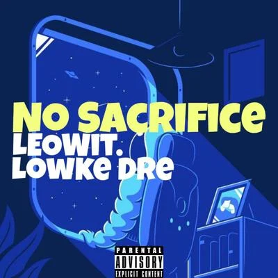 No Sacrifice 專輯 Lowke Dre