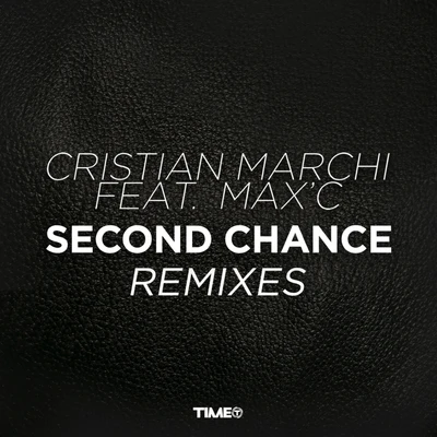 Second Chance (Remixes) 專輯 Cristian Marchi/Players Play Music/Angelo Frezza/M.O.O.N. Pro/Tune Brothers