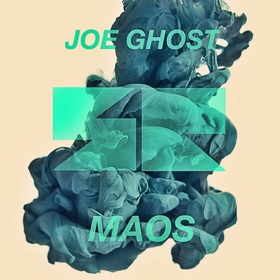 Maos 專輯 Joe Ghost