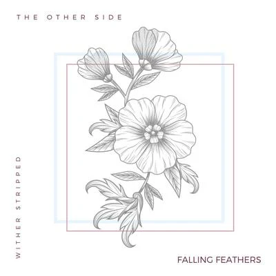 The Other Side (Acoustic Version) 專輯 Falling Feathers