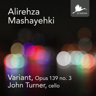 John TurnerTony BennettGeoffrey ParsonsCharles Chaplin Alirehza Mashayehki: Variant, Op. 139 No. 3