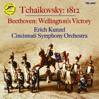 Tchaikovsky: 1812 Overture Beethoven: Wellington's Victory 專輯 Erich Kunzel