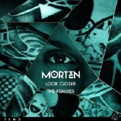 Look Closer [The Remixes] 專輯 Morten