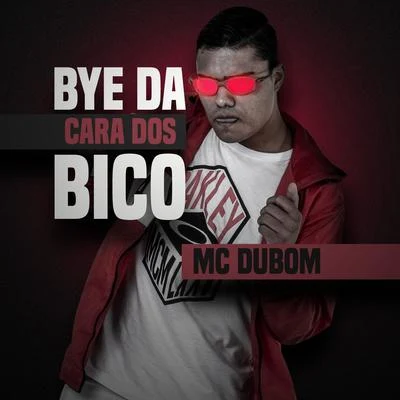 Bye da Cara dos Bico 专辑 DJ Victor Falcão/Mc Dubom