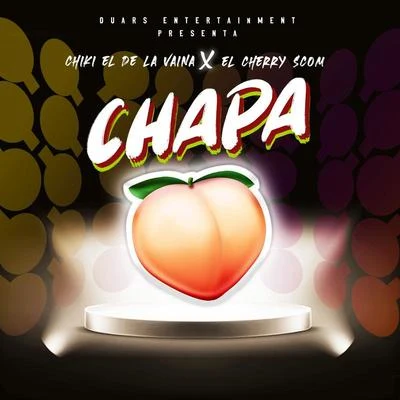 Chapa 專輯 El Cherry Scom