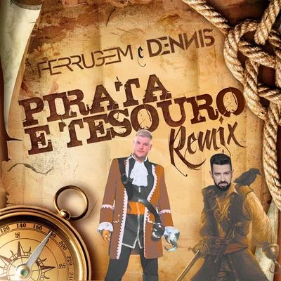 Pirata e tesouro (Dennis DJ Remix) 专辑 RDN/Ferrugem