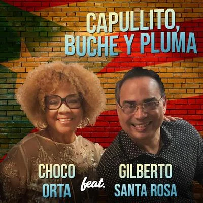 Capullito Buche y Pluma (feat. Gilberto Santa Rosa) 專輯 Gilberto Santa Rosa