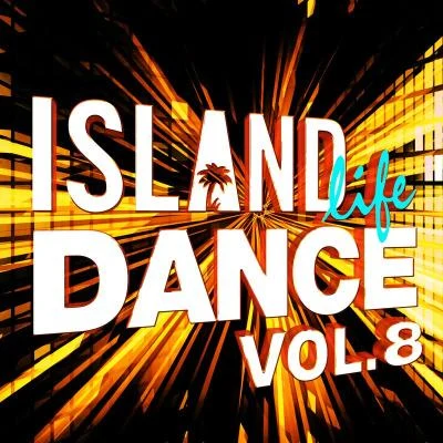 Island Life Dance (Vol. 8) 專輯 Kiesza