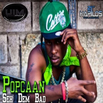 Seh Dem Bad 專輯 Popcaan/Skip Marley