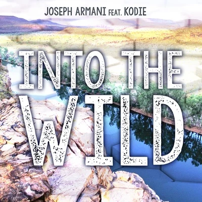 Joseph Armani Into The Wild