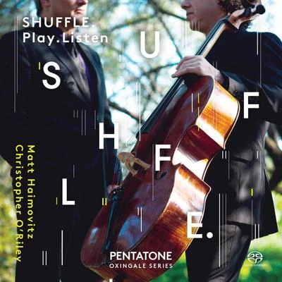 Shuffle. Play. Listen 专辑 Jeremy Irons/Michael Morgan/Matt Haimovitz/Uccello/Luna Pearl Woolf