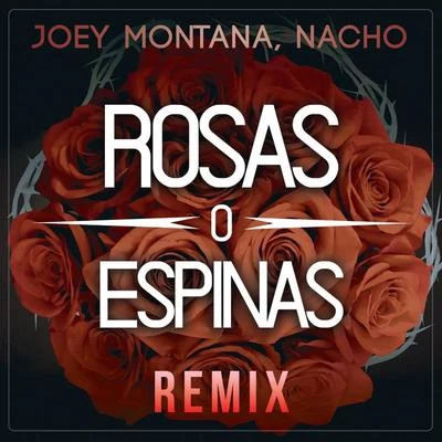 Rosas O Espinas (Remix) 專輯 Joey Montana/Boza