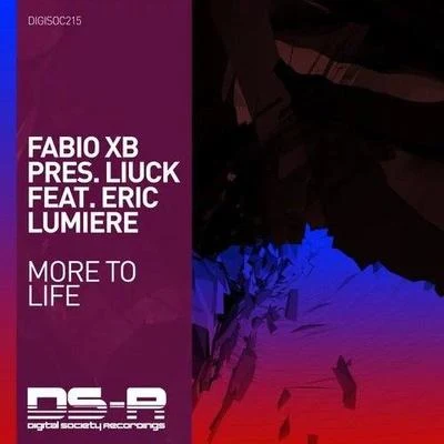 Fabio XBEric LumiereLiuck More To Life