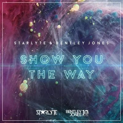 Show You the Way 专辑 Starlyte