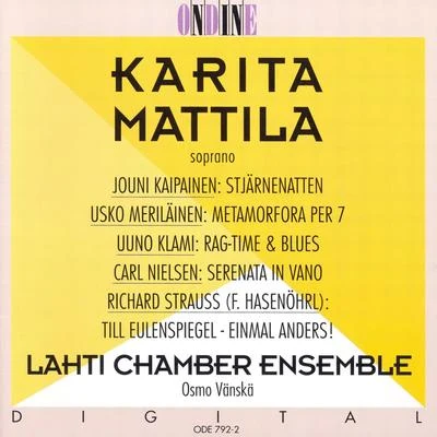 KAIPAINEN, J.: Starry Night (The)MERILAINEN, U.: Metamorfora per 7KLAMI, U.: Rag-Time and BluesNIELSEN, C.: Serenata in vano 专辑 Karita Mattila/Thomas Quasthoff/Violeta Urmana/Berliner Philharmoniker/Claudio Abbado