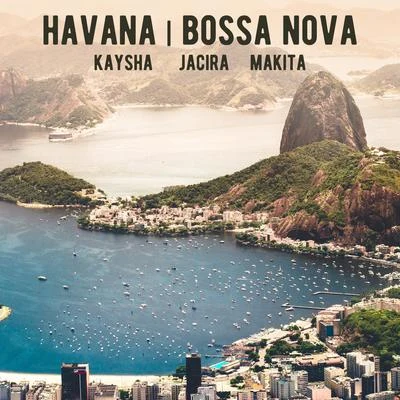 Kaysha5Lan Havana (Bossa Nova)