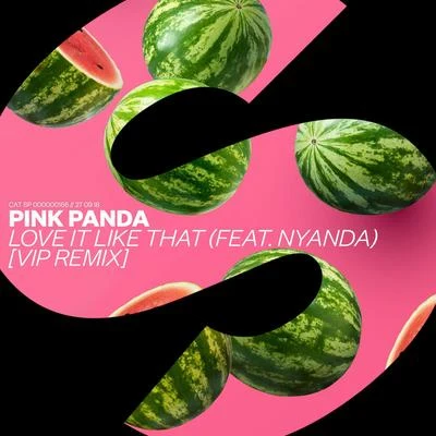 Love It Like That (VIP Remix) 專輯 Pink Panda