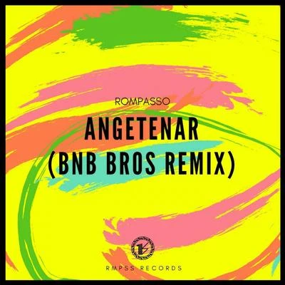 Rompasso Angetenar (Bnb Bros Remix)