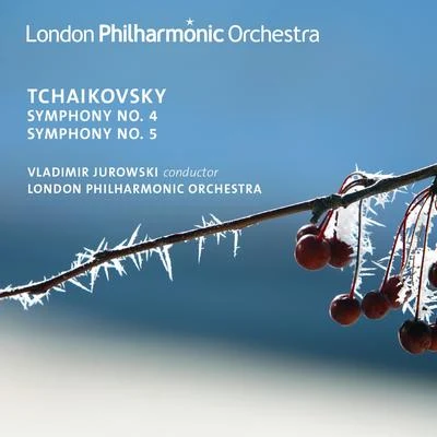 Tchaikovsky: Symphonies Nos. 4 & 5 专辑 Vladimir Jurowski