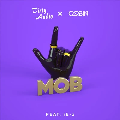 Mob (feat. iE-Z) 专辑 Dirty Audio