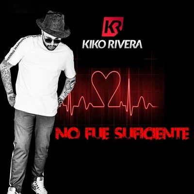 No fue suficiente 專輯 Kiko Rivera