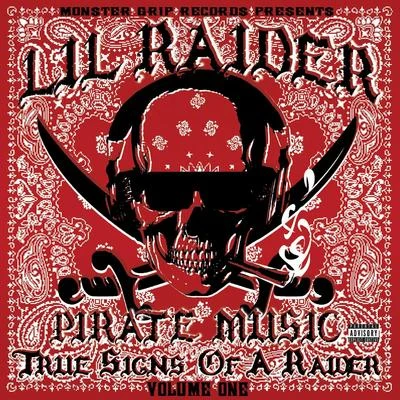 Pirate Music: True Signs of a Raider Volume 1 專輯 Lil Raider