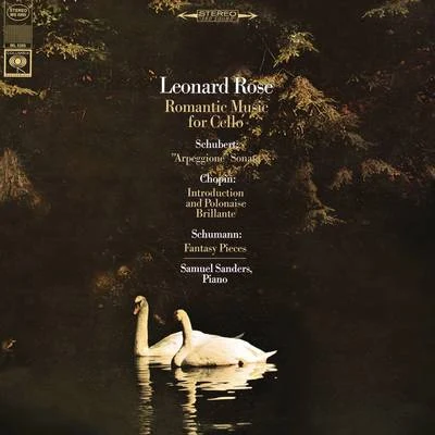 Leonard Rose - Romantic Music for Cello (Remastered) 专辑 Leonard Rose/Philharmonic-Symphony Orchestra Of New York/Bruno Walter/Hollywood Bowl Orchestra/John Corigliano