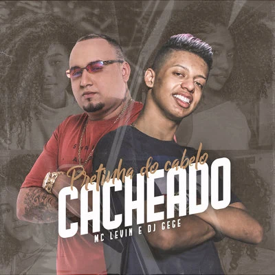 Pretinha do Cabelo Cacheado 專輯 DJ BL/MC Nego Rosa/MC Levin