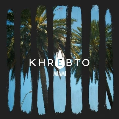 Miami 專輯 Khrebto