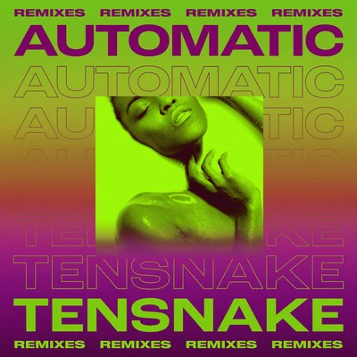 Automatic (Remixes) 專輯 Tensnake