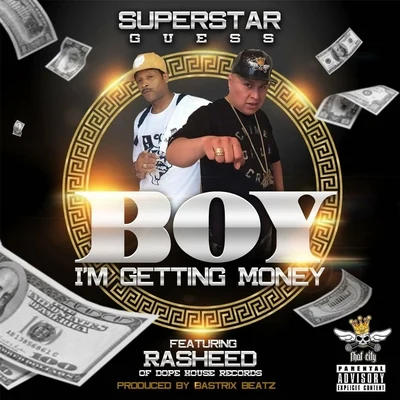 Boy Im Getting Money (feat. Rasheed) 專輯 Superstar Guess