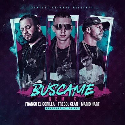 Búscame (Remix) 專輯 Tonny Tun Tun/Trebol Clan/Hector El Father/Baby Ranks/Daddy Yankee