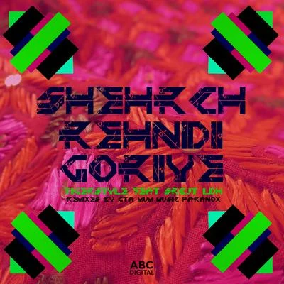 Shehrch Rehndi Goriye 專輯 Tigerstyle/Ranjit Bawa