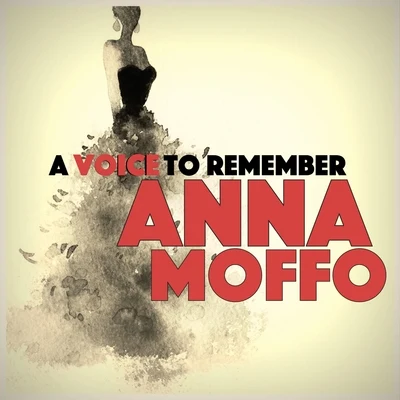 A Voice to Remember 专辑 Anna Moffo/Unknown Artist/Florindo Andreolli/Romeo Olivieri/I virtuosi di Roma