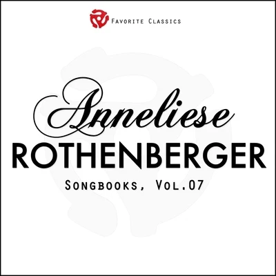 the Anneliese rot很Berger songbooks, Vol.7 專輯 Anneliese Rothenberger