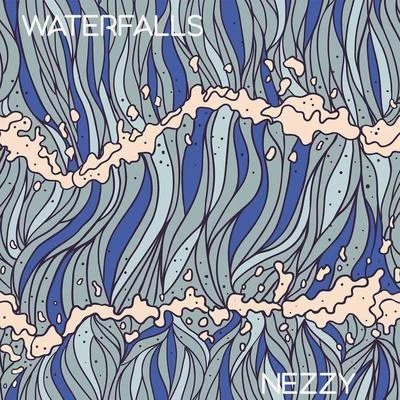 Waterfalls 專輯 NEZZY