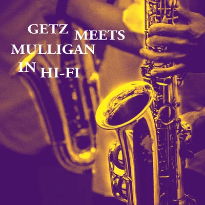 ﻿Getz Meets Mulligan in Hi-Fi 专辑 Gerry Mulligan/John Coltrane