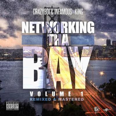 Networking tha Bay, Vol. 1 (Remixed & Remastered) 專輯 INFAMOUS DA KING