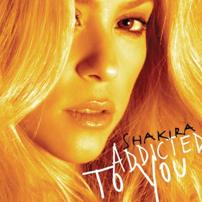 Shakira Addicted to You (Remixes)