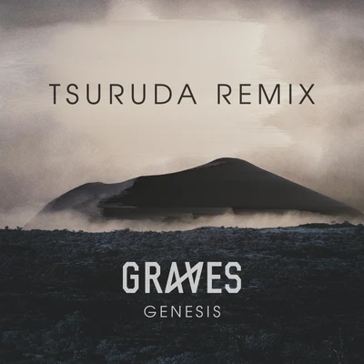 Genesis (Tsuruda Remix) 專輯 Badrapper/Graves