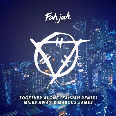 Together Alone (Fahjah Remix) 专辑 Danni Carra/Marcus James