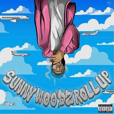 Sunny Woodz Roll Up 專輯 Sunny Woodz/ClarkAirlines