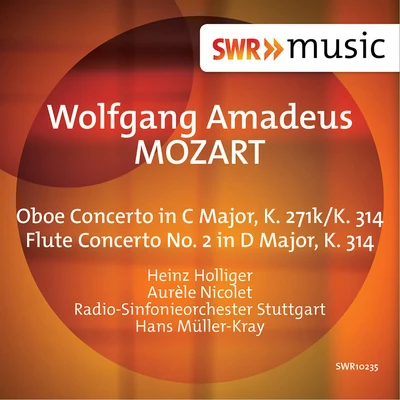 MOZART, W.A.: Oboe ConcertoFlute Concerto No. 2 (Holliger, Nicolet, Stuttgart Radio Symphony, Müller-Kray) 專輯 Heinz Holliger