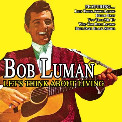 Lets Think About Living 专辑 Bob Luman/Hunters, The/Fats Domino/Outlaws/Neil Sedaka