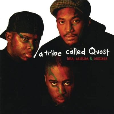 Hits, Rarities & Remixes 专辑 A Tribe Called Quest