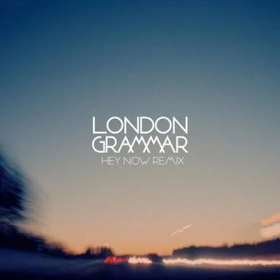 Hey Now (Mr Rich & Billy Kenny Remix) 專輯 London Grammar/Syron/Terranova/Rachel Row/Dusky