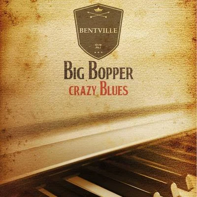 Crazy Blues 专辑 Big Bopper